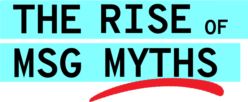 The Rise of MSG Myths